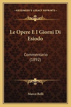 portada Le Opere E I Giorni Di Esiodo: Commentario (1892) (en Italiano)