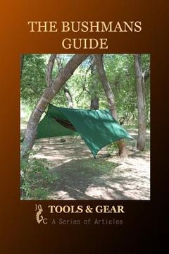portada The Bushman's Guide to Tools and Gear: A Series of Articles (in English)