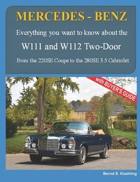 portada Mercedes-Benz, the 1960S, W111C and W112C: From the 220Se Coupe to the 280Se 3. 5 Cabriolet (en Inglés)