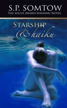 portada Starship & Haiku: The Award-winning Post-Apocalypse Science Fiction Classic (en Inglés)