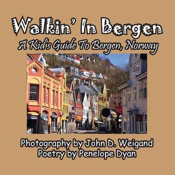 portada Walkin' in Bergen, a Kid's Guide to Bergen, Norway (en Inglés)