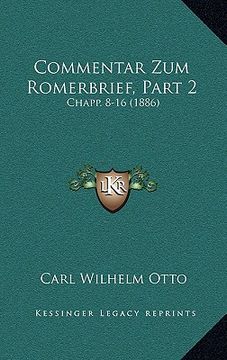 portada Commentar Zum Romerbrief, Part 2: Chapp. 8-16 (1886) (en Alemán)