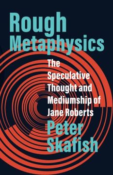 portada Rough Metaphysics: The Speculative Thought and Mediumship of Jane Roberts
