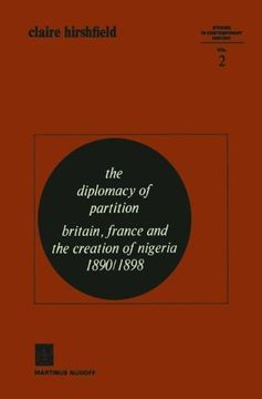 portada The Diplomacy of Partition: Britain, France and the Creation of Nigeria, 1890-1898: Volume 2 (Studies in Contemporary History)