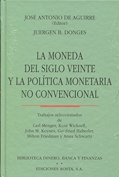 portada MONEDA DEL SIGLO VEINTE Y LA POLITICA MONETARIA NO CONVENCIONAL