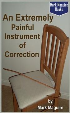 portada An Extremely Painful Instrument of Correction (en Inglés)