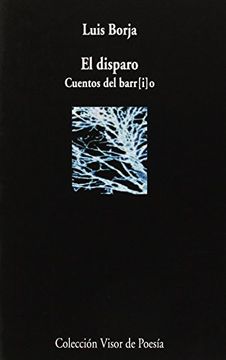 portada El Disparo: Cuentos del Barr[I]O: 885 (Visor de Poesía) (in Spanish)
