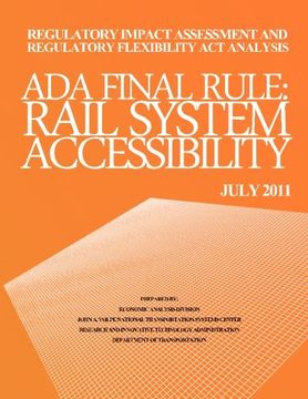 portada Regulatory Impact Assessment and Regulatory Flexibility Act Analysis: ADA Final Rule Rail System Accessibility July 2011