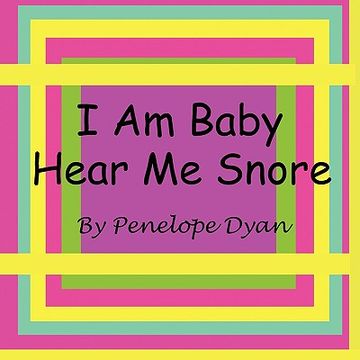 portada i am baby---hear me snore (in English)