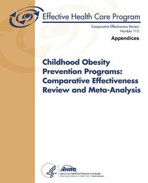 portada Childhood Obesity Prevention Programs: Comparative Effectiveness Review and Meta-Analysis (Appendices): Comparative Effectiveness Review Number 115 (in English)