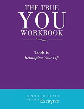 portada The True you Workbook: Tools to Reimagine Your Life (in English)