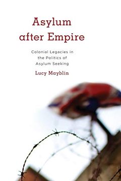 portada Asylum After Empire (Kilombo: International Relations and Colonial Questions) (en Inglés)