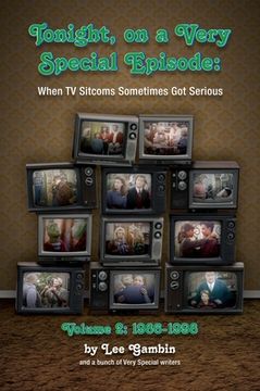 portada Tonight, On A Very Special Episode When TV Sitcoms Sometimes Got Serious Volume 2 (hardback): 1986-1998: 1957-1985