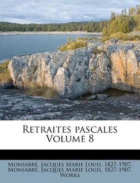 portada Retraites Pascales Volume 8 (en Francés)