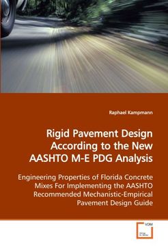 portada Rigid Pavement Design According to the New AASHTO M-E PDG Analysis: Engineering Properties of Florida Concrete Mixes For Implementing the AASHTO Recommended Mechanistic-Empirical Pavement Design Guide