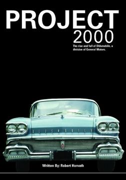 portada Project 2000: The Rise and Fall of Oldsmobile Division of General Motors 
