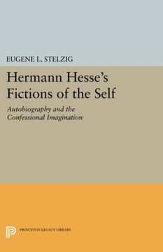 portada Hermann Hesse's Fictions of the Self: Autobiography and the Confessional Imagination (Princeton Legacy Library) (en Inglés)