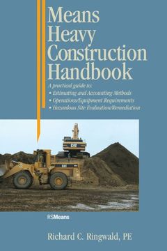 portada Means Heavy Construction Handbook,A Practical Guide to Estimating and Accounting Methods, Operations/Equipment Requirements, Hazardous (en Inglés)