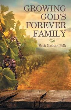portada Growing God'S Forever Family (en Inglés)