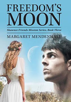 portada Freedom'S Moon: Shawnee Friends Mission Series, Book Three (in English)
