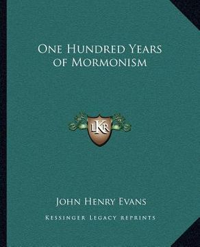 portada one hundred years of mormonism (en Inglés)