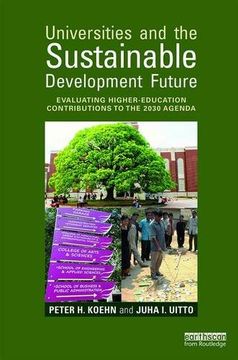 portada Universities and the Sustainable Development Future: Evaluating Higher-Education Contributions to the 2030 Agenda