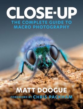 portada Close-Up: The Complete Guide to Macro Photography (en Inglés)