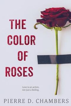 portada The Color of Roses: Love is an action, not just a feeling. (en Inglés)