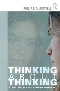portada Thinking About Thinking: Cognition, Science, and Psychotherapy (en Inglés)