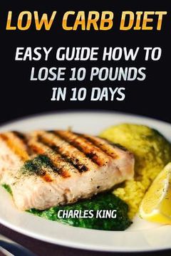 portada Low Carb Diet: Easy Guide How To Lose 10 Pounds in 10 Days