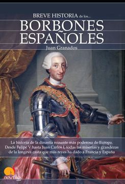 portada Breve Historia de Los Borbones Españoles