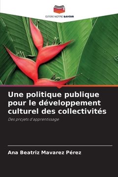 portada Une politique publique pour le développement culturel des collectivités (in French)