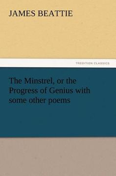 portada the minstrel, or the progress of genius with some other poems (en Inglés)