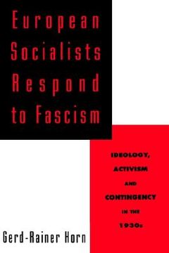 portada european socialists respond to fascism: ideology, activism and contingency in the 1930s (en Inglés)