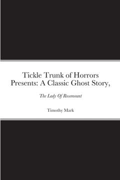 portada Tickle Trunk of Horrors Presents: The Lady Of Rosemount (en Inglés)