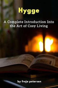 portada Hygge: A Complete Introduction Into The Art Of Cosy Living (in English)