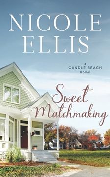 portada Sweet Matchmaking: A Candle Beach Sweet Romance (Book 6) (en Inglés)