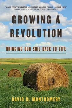 portada Growing A Revolution - Bringing Our Soil Back To Life (en Inglés)