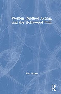 portada Women, Method Acting, and the Hollywood Film (en Inglés)
