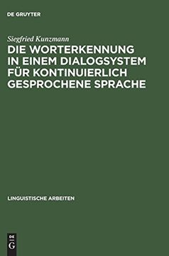 portada Die Worterkennung in Einem Dialogssystem für Kontinuerlich Gesprochene Sprache (Linguistische Arbeiten) (in German)