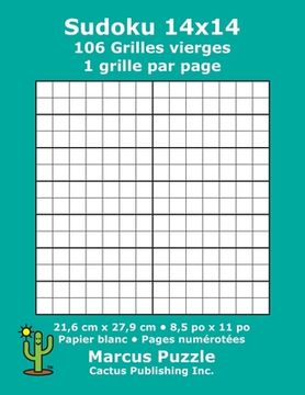 portada Sudoku 14x14 - 106 Grilles vierges: 1 grille par page; 21,6 cm x 27,9 cm; 8,5 po x 11 po; papier blanc; numéros de page; Number Place; Su Doku; Nanpur (in French)