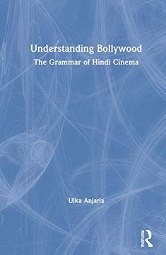 portada Understanding Bollywood: The Grammar of Hindi Cinema (in English)