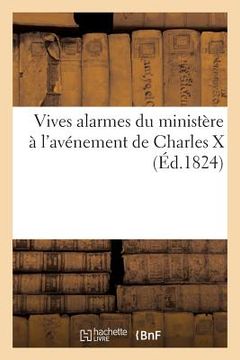 portada Vives Alarmes Du Ministère À l'Avénement de Charles X (in French)