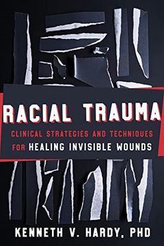 portada Racial Trauma: Clinical Strategies and Techniques for Healing Invisible Wounds (en Inglés)