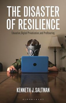 portada The Disaster of Resilience: Education, Digital Privatization, and Profiteering (en Inglés)