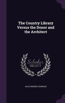 portada The Country Library Versus the Donor and the Architect (en Inglés)