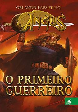 portada Angus - o Primeiro Guerreiro (in Portuguese)