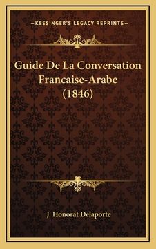 portada Guide De La Conversation Francaise-Arabe (1846) (in French)