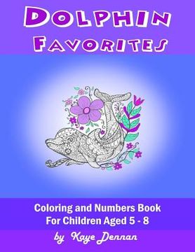 portada Dolphin Favorites: Coloring and Numbers Book For Children (en Inglés)