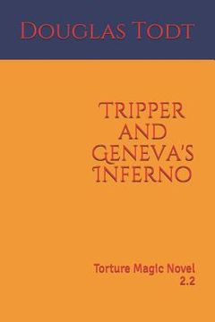 portada Tripper and Geneva's Inferno: Torture Magic Novel 2.2 (in English)